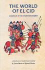 The World of El Cid: Chronicles of the Spanish Reconquest (Manchester Medieval Sources) Cover Image