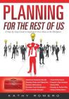 Planning for the Rest of Us: A Step-by-Step Guide to Implementing Your Ideas in the Workplace By Kathy Romero Cover Image