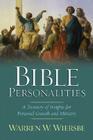 Bible Personalities: A Treasury of Insights for Personal Growth and Ministry By Warren W. Wiersbe Cover Image