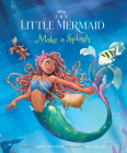 The Little Mermaid: Make A Splash By Ashley Franklin Cover Image