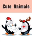 Cute Animals: Children Coloring and Activity Books for Kids Ages 3-5, 6-8, Boys, Girls, Early Learning By Creative Color Cover Image