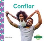 Confiar (Trust) (Spanish Version) (Nuestra Personalidad (Character Education)) By Julie Murray Cover Image