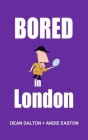 Bored in London: Awesome Experiences for the Repeat Visitor Cover Image
