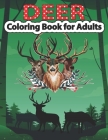 Deer Coloring Book for Adults: An Adult Coloring Pages for Deer Lovers By Creative Stocker Cover Image