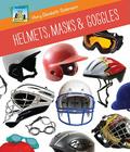 Helmets, Masks & Goggles (Sports Gear) Cover Image