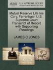 Mutual Reserve Life Ins Co V. Ferrenbach U.S. Supreme Court Transcript of Record with Supporting Pleadings Cover Image