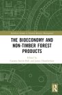 The Bioeconomy and Non-Timber Forest Products (Earthscan Studies in Natural Resource Management) By Carsten Smith-Hall (Editor), James Chamberlain (Editor) Cover Image