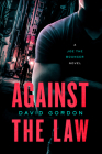 Against the Law: A Joe the Bouncer Novel Cover Image