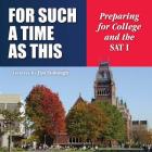 For Such a Time as This: Preparing for College and the SAT I Cover Image
