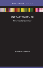Infrastructure: New Trajectories in Law By Mariana Valverde Cover Image