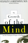 The Growth of the Mind: And the Endangered Origins of Intelligence Cover Image