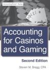 Accounting for Casinos and Gaming: Second Edition By Steven M. Bragg Cover Image