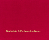Felix Gonzalez-Torres: Photostats Cover Image