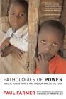 Pathologies of Power: Health, Human Rights, and the New War on the Poor (California Series in Public Anthropology #4) Cover Image