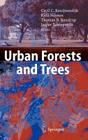 Urban Forests and Trees: A Reference Book By Cecil C. Konijnendijk (Editor), Kjell Nilsson (Editor), Thomas B. Randrup (Editor) Cover Image