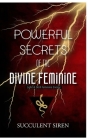 Powerful Secrets of the Divine Feminine: Light & Dark Feminine Energy Cover Image