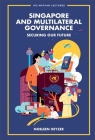 Singapore and Multilateral Governance: Securing Our Future By Noeleen Heyzer Cover Image