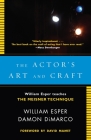 The Actor's Art and Craft: William Esper Teaches the Meisner Technique By William Esper, Damon Dimarco, David Mamet (Preface by) Cover Image