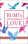 Rumi's Little Book of Love: 150 Poems That Speak to the Heart By Maryam Mafi, Azima Melita Kolin Cover Image