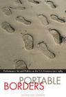 Portable Borders: Performance Art and Politics on the U.S. Frontera Since 1984 (Latin American and Caribbean Arts and Culture Publication In) Cover Image