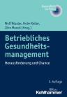 Betriebliches Gesundheitsmanagement: Herausforderung Und Chance By Wulf Rossler (Editor), Holm Keller (Editor), Jorn Moock (Editor) Cover Image