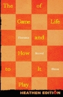 The Game of Life and How to Play It (Heathen Edition) By Florence Shinn Cover Image
