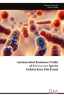 Antimicrobial Resistance Profile of Enterococcus Species Isolated from Fish Ponds Cover Image