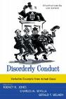 Disorderly Conduct: Excerpts from Actual Cases Cover Image