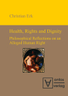 Health, Rights and Dignity By Christian Erk Cover Image