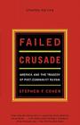 Failed Crusade: America and the Tragedy of Post-Communist Russia Cover Image