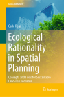 Ecological Rationality in Spatial Planning: Concepts and Tools for Sustainable Land-Use Decisions (Cities and Nature) By Carlo Rega Cover Image