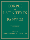 Corpus of Latin Texts on Papyrus: Volume 1, Introduction and Part I Cover Image