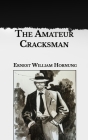 The Amateur Cracksman By Ernest William Hornung Cover Image