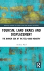 Tourism, Land Grabs and Displacement: The Darker Side of the Feel-Good Industry Cover Image