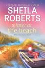Winter at the Beach By Sheila Roberts Cover Image