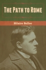 The Path to Rome By Hilaire Belloc Cover Image