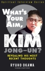 What's Your Aim, Kim Jong-un? By Ryuho Okawa Cover Image