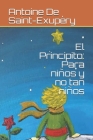 El Principito: Para niños y no tan niños By Antoine de Saint-Exupéry Cover Image