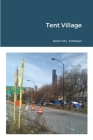 Tent Village By Devin M. L. Andrews Cover Image
