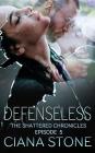 Defenseless: Episode 5 of The Shattered Chronicles Cover Image