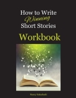 How to Write Winning Short Stories Workbook By Nancy Sakaduski Cover Image