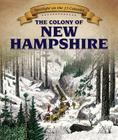 The Colony of New Hampshire By Dallas Yale Cover Image