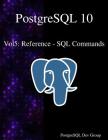 PostgreSQL 10 Vol5: Reference - SQL Commands Cover Image