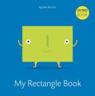 My Rectangle Book (My First Book) By Agnese Baruzzi (Illustrator) Cover Image
