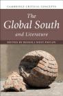 The Global South and Literature (Cambridge Critical Concepts) Cover Image