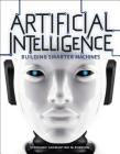 Artificial Intelligence: Building Smarter Machines By Stephanie Sammartino McPherson Cover Image