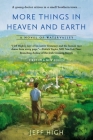 More Things in Heaven and Earth: A Novel of Watervalley By Jeff High Cover Image