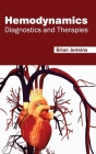Hemodynamics: Diagnostics and Therapies By Brian Jenkins (Editor) Cover Image