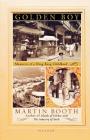 Golden Boy: Memories of a Hong Kong Childhood By Martin Booth Cover Image