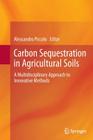Carbon Sequestration in Agricultural Soils: A Multidisciplinary Approach to Innovative Methods Cover Image